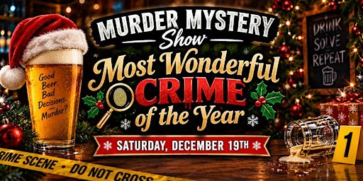 Most Wonderful CRIME of the Year - Murder Mystery Show