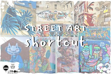 LISBON'S STREET ART SHORTCUT - SMALL WALK, BIG MURALS