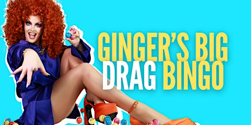 Ginger's Big Drag Bingo