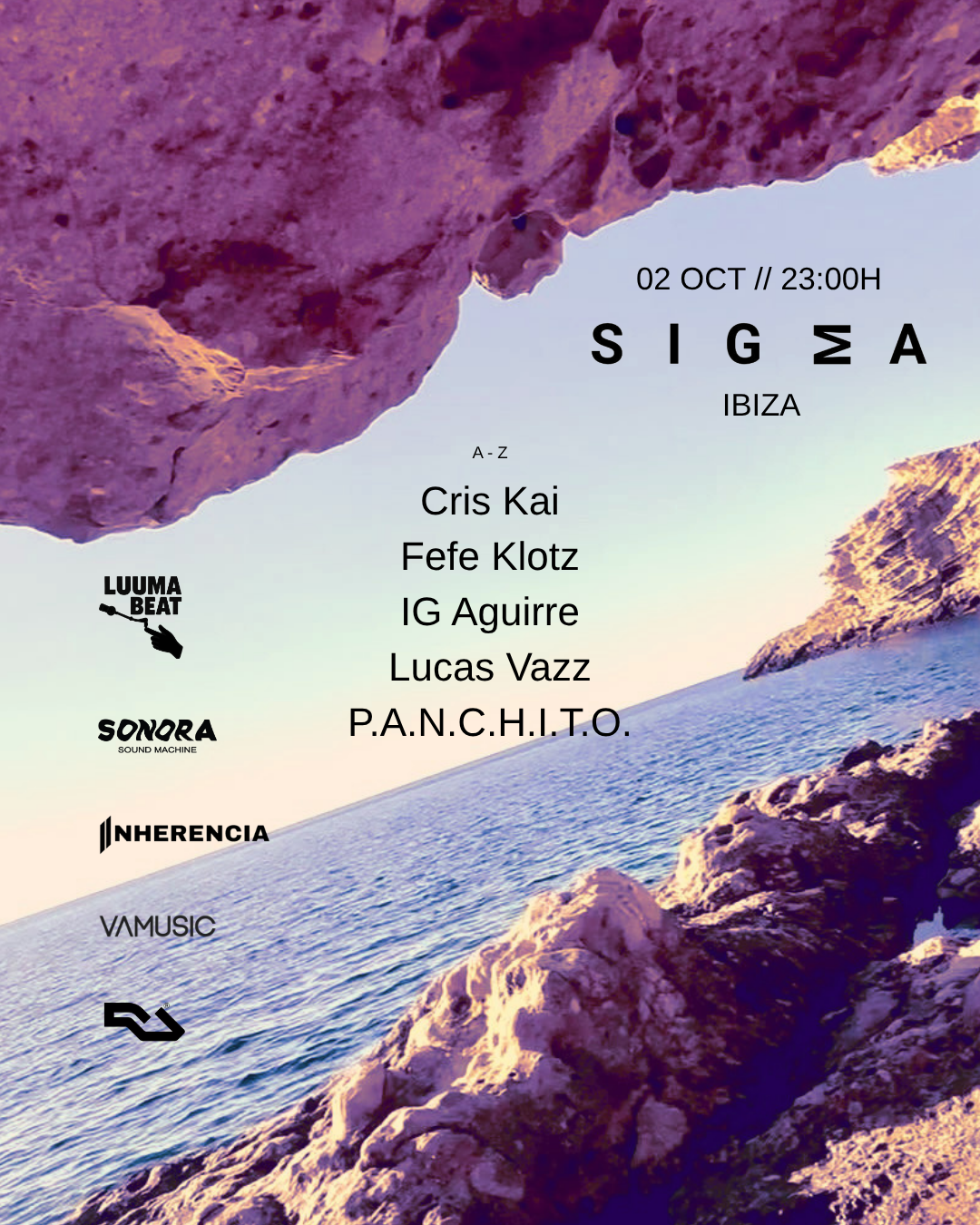 Sigma Ibiza: Lucas vazz, Cris Kai, Fefe Klotz, Ignacio Aguirre, P.A.N.C.H.I.T.O