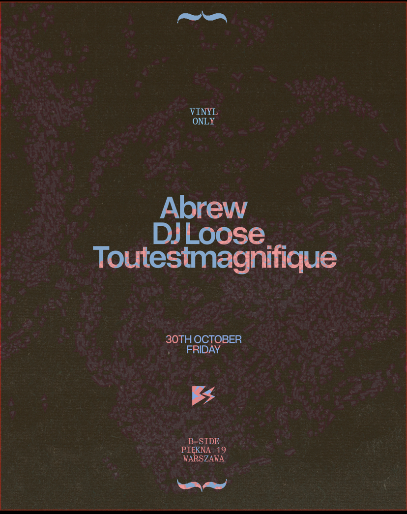 Friday Night: Abrew, DJ Loose, toutestmagnifique (vinyl only)