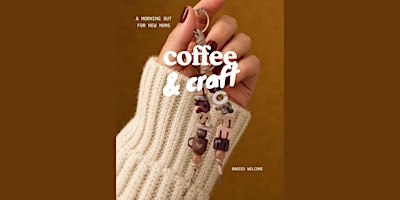 Mom Coffee & Craft Playdate - Avondale