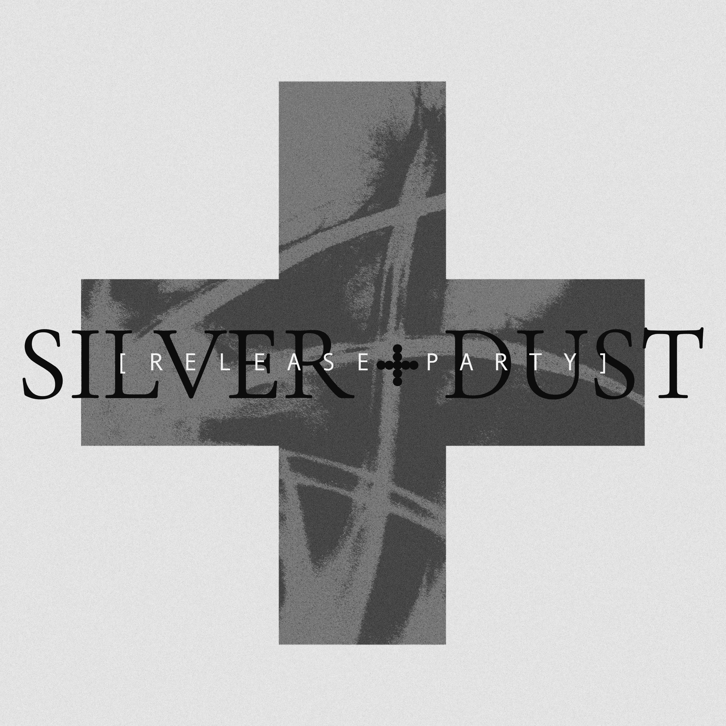 silver+dust release party 