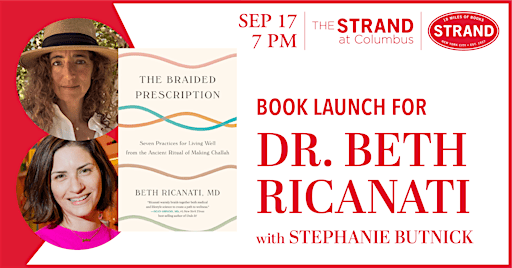 Dr. Beth Ricanati + Stephanie Butnick: The Braided Prescription
