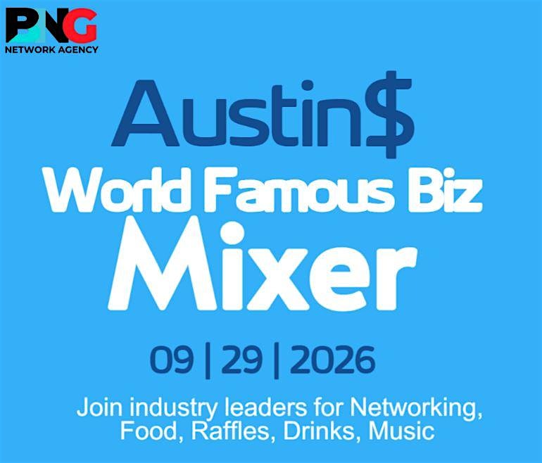 Austin$ World Famous Business Mixer! Real Estate, Blue Collar, B2B!