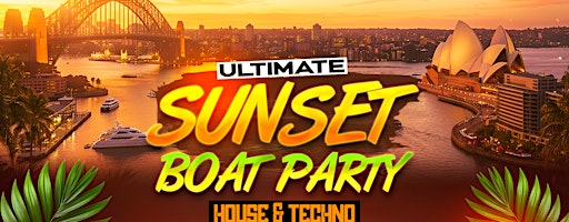The Ultimate Sunset Boat Party + Free After Party