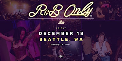 R&B ONLY LIVE - Seattle, WA