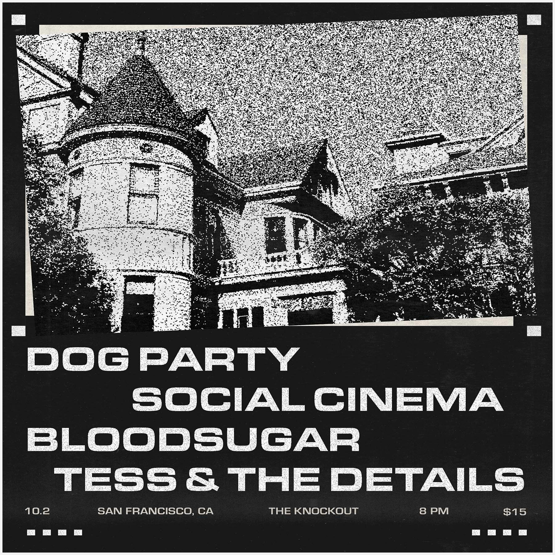 DOG PARTY + SOCIAL CINEMA (WICHITA, KS) + BLOODSUGAR + TESS & THE DETAILS