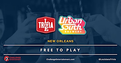Weekly Live Trivia Nights at Urban South Brewery - New Orleans