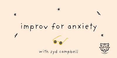 Improv for Anxiety with Syd Sundays starting Oct 4