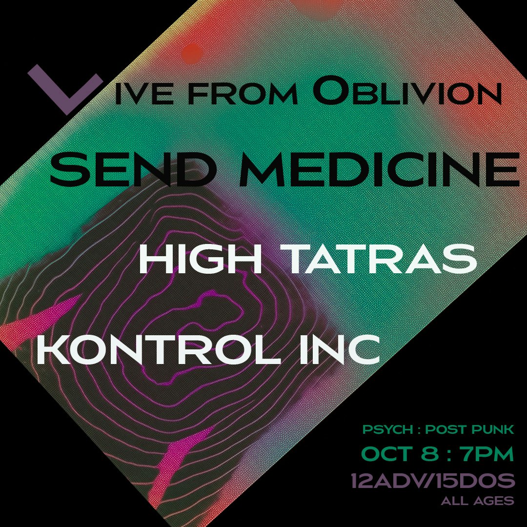 Send Medicine, High Tatras, Kontrol Inc