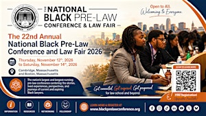 The 22nd Annual National Black Pre-Law Conference and Law Fair 2026