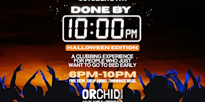 Done By 10PM: An early evening clubbing experience - Halloween Edition