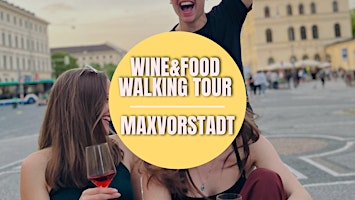 Wine & Food Walking Tour MAXVORSTADT! | Munich Wine Rebels