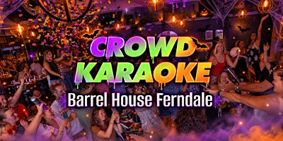 Crowd Karaoke at Barrel House Ferndale
