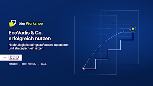 öbu-Workshop: Nachhaltigkeitsbewertungen mit EcoVadis & Co.