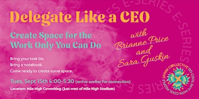 Delegate Like a CEO: Create Space for the Work Only You Can Do