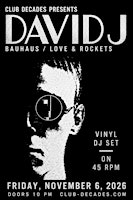 David J [Bauhaus/Love & Rockets] | Club Decades