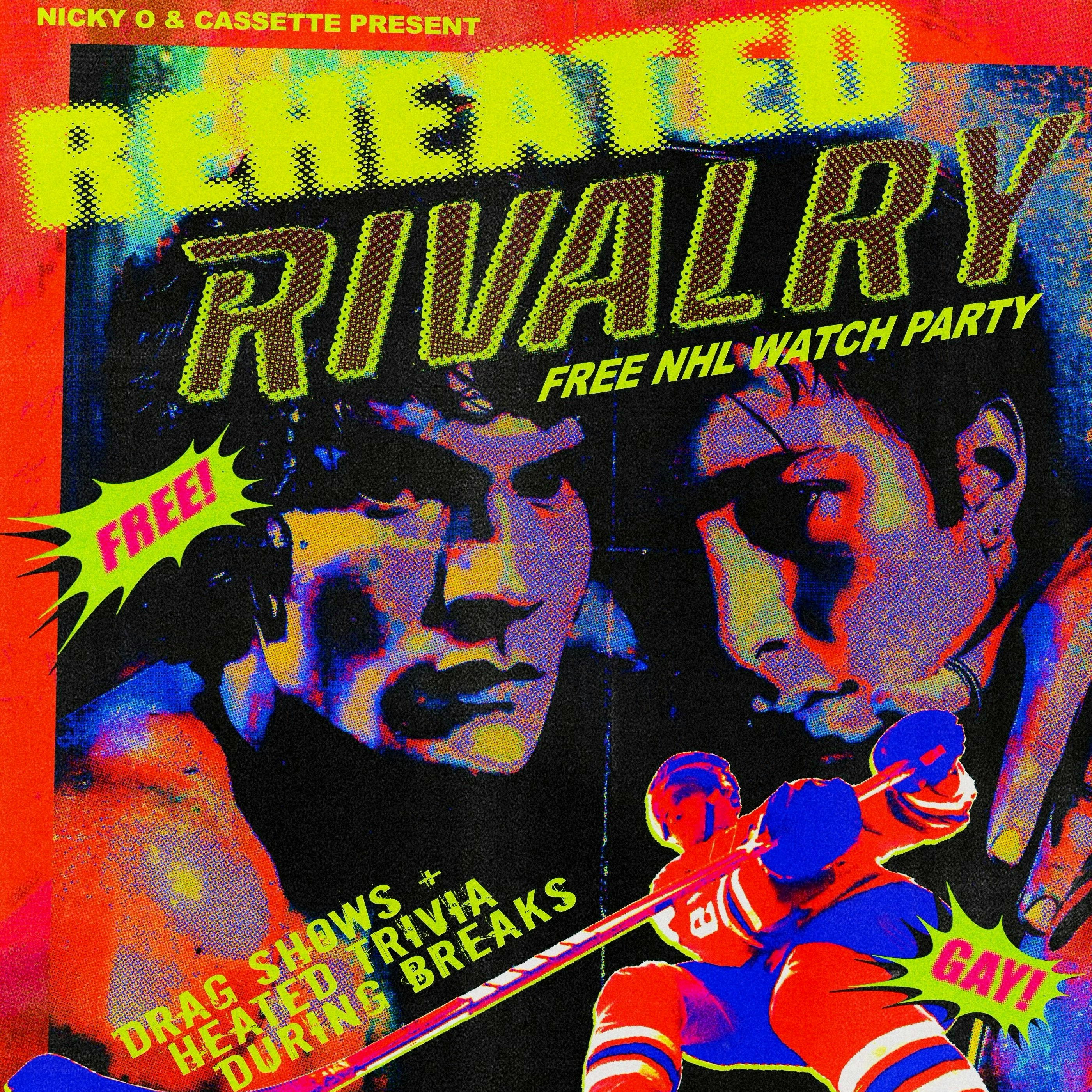 REHEATED RIVALRY: FREE NHL WATCH PARTY & DRAG SHOW