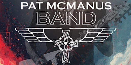 The Pat Mc Manus Band - Live at The Purty Kitchen + Special Guests