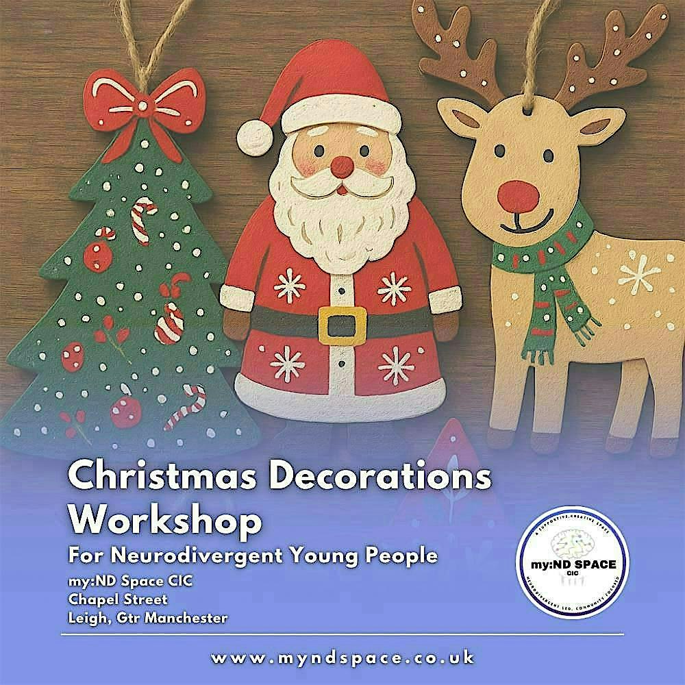 Neurodivergent Young People's Creative Workshop - Christmas Decorations