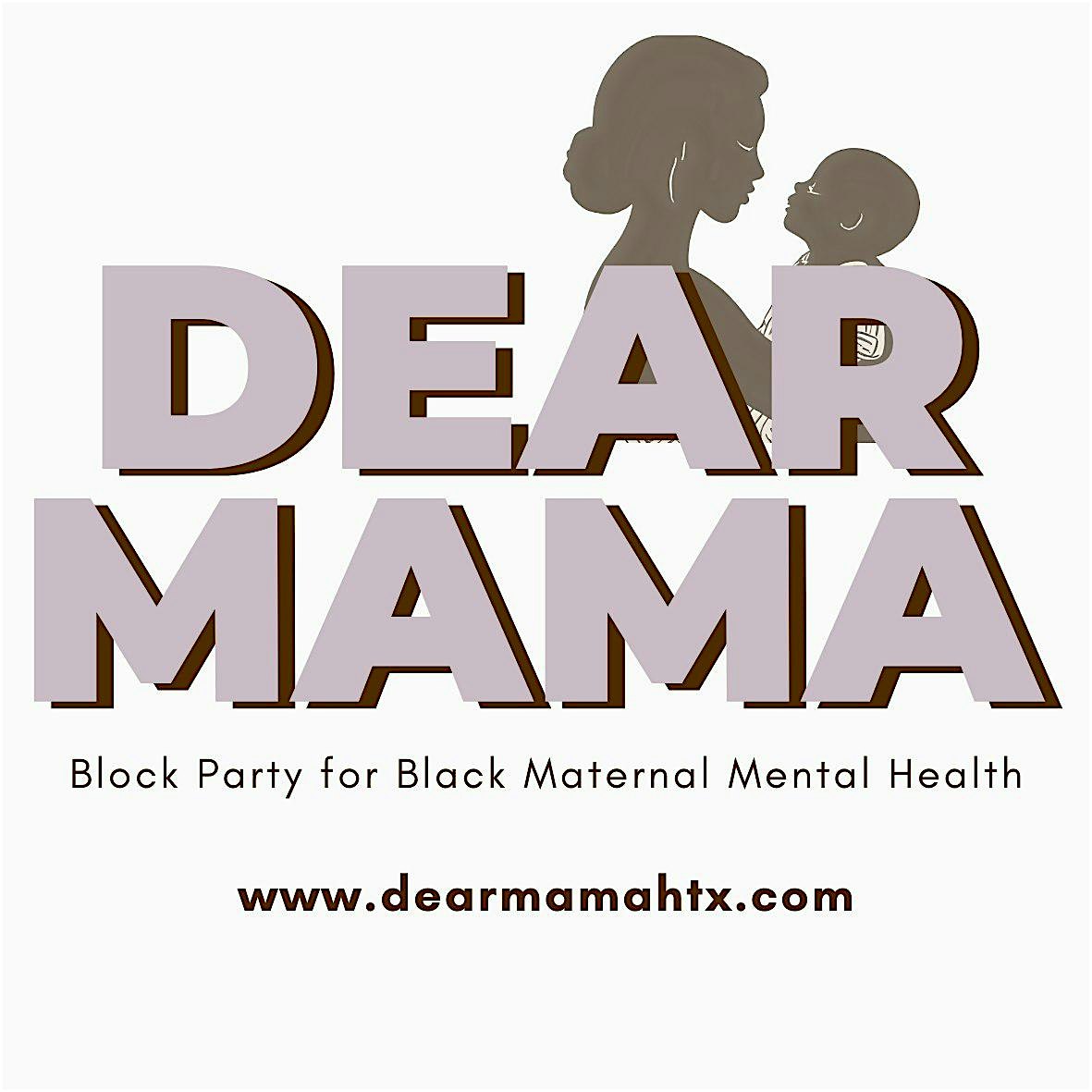 Dear Mama Block Party for Black Maternal Mental Health