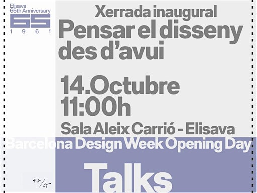 Opening Day Barcelona Design Week: Elisava 65 (xerrada + exposició)