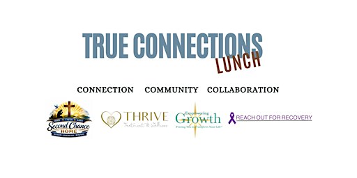True Connections Lunch - Second Chance Home