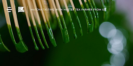 Matcha Tasting Event with Master Uji Tea Farmer