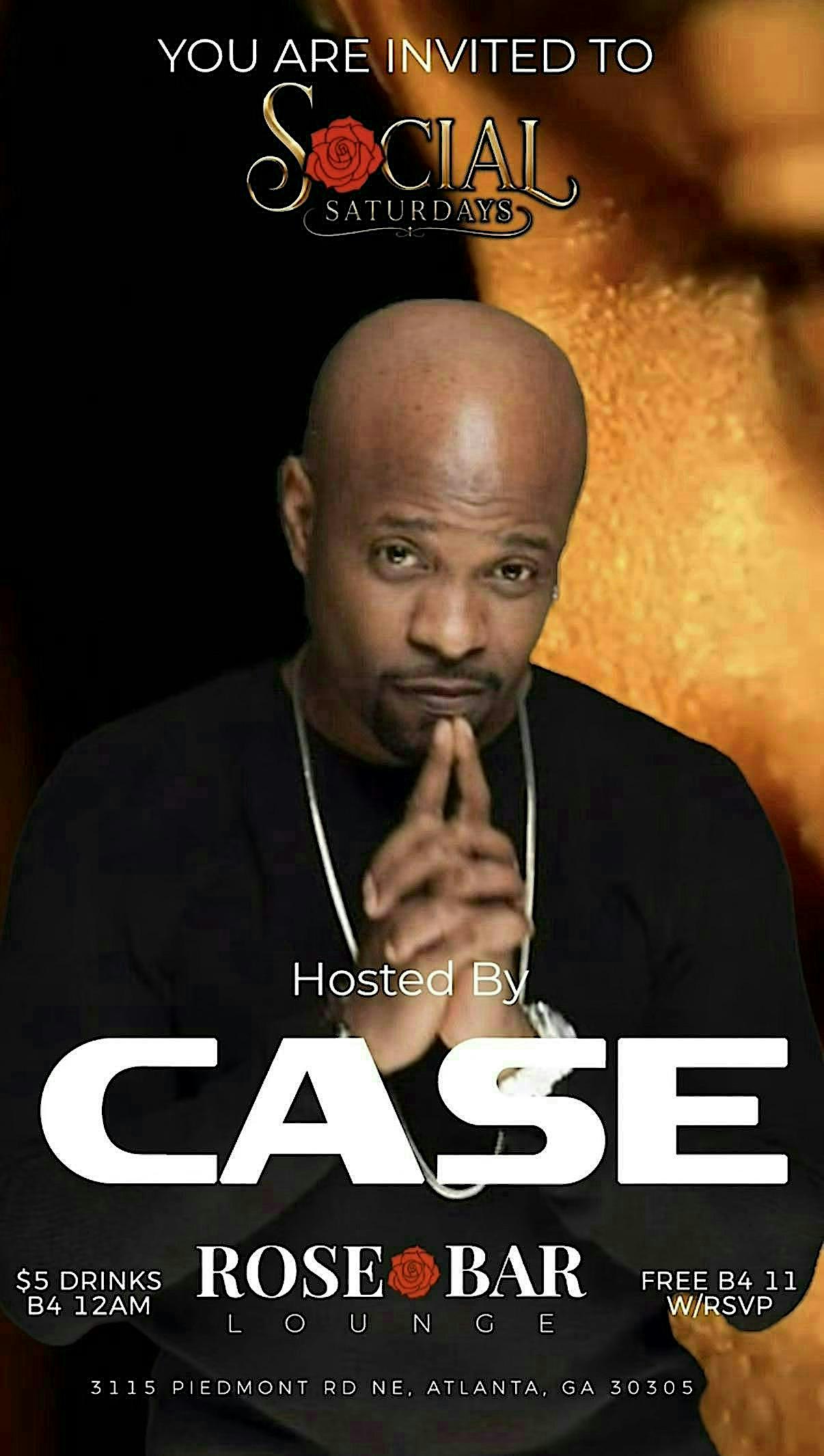 SOCIAL SATURDAYS “ROSE BAR ATL.” Hosted By CASE 10/3