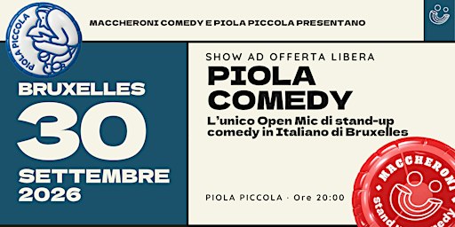 PIOLA COMEDY - Stand-up Comedy in Italiano |  30 Settembre 2026