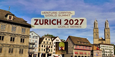 Zurich 2027 Venture Capital World Summit