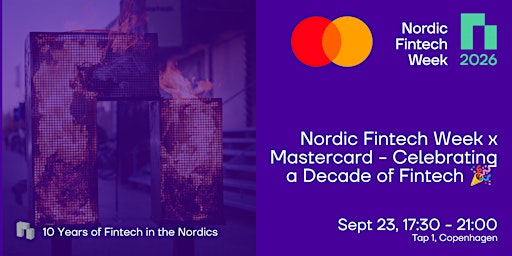Nordic Fintech Week x Mastercard - Celebrating a Decade of Fintech