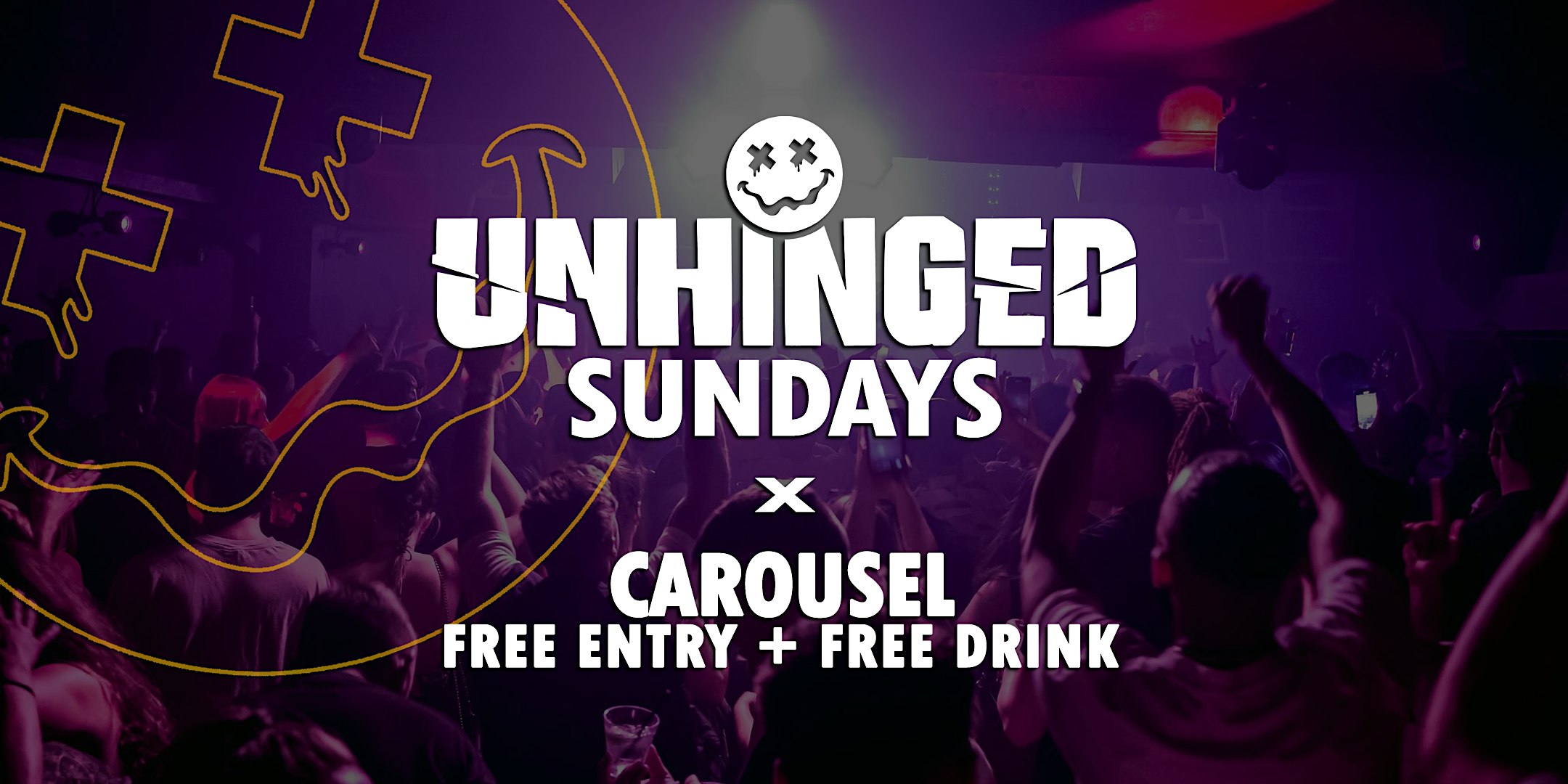[UNHINGED] Sundays @ Carousel // Free Entry + Free Drink