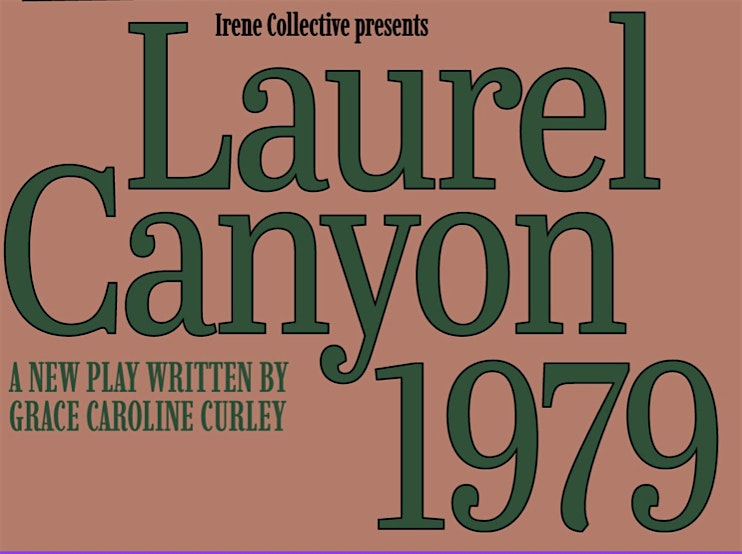 LAUREL CANYON 1979 Staged Reading
