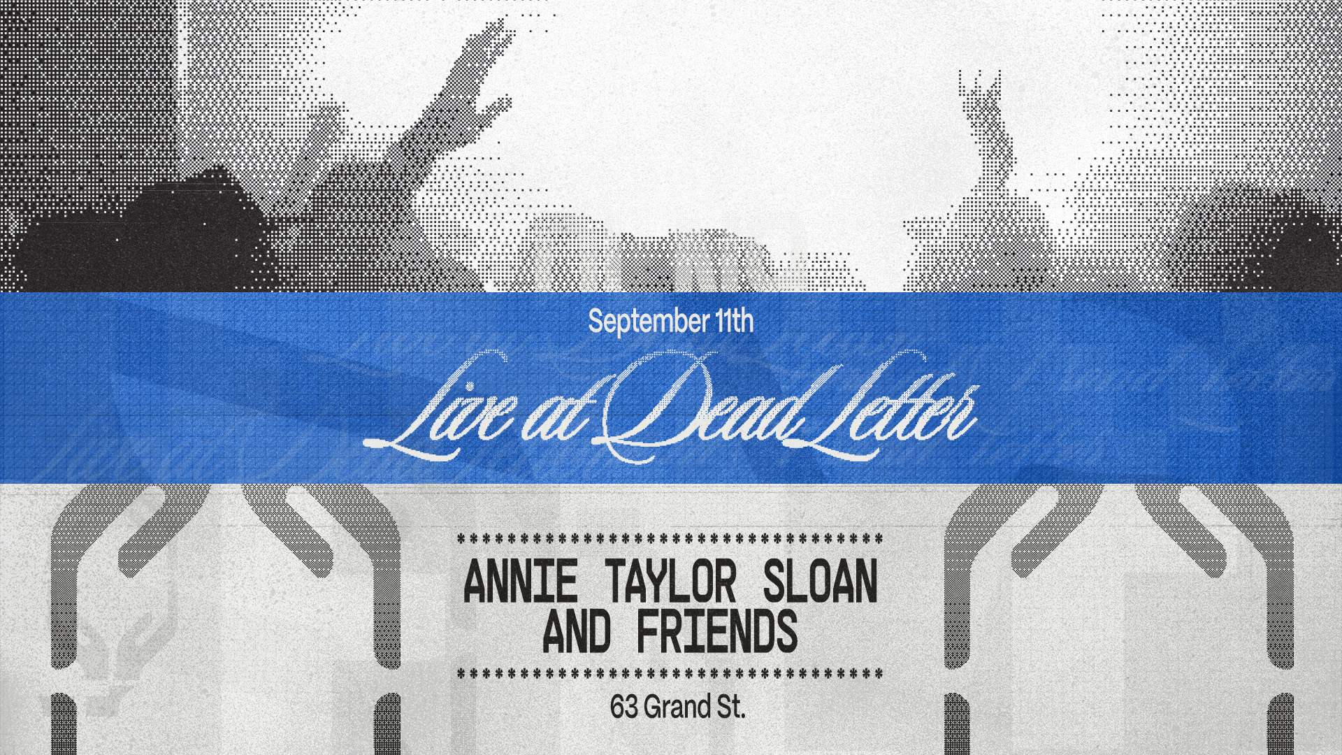Annie Taylor Sloan + Friends (LIVE) - Dead Letter No.9