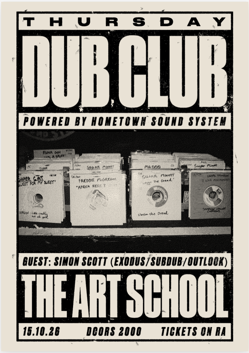 DUB CLUB: Simon Scott (EXODUS / SUBDUB / OUTLOOK) & Hometown Sound