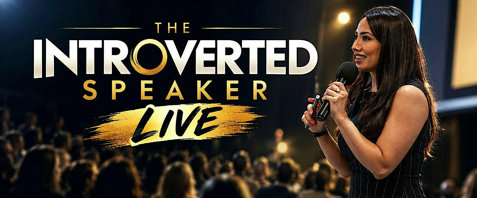 The Introverted Speaker LIVE
