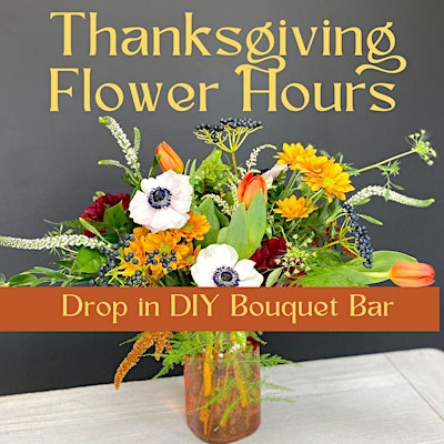 Drop-in Thanksgiving Flower Bar experince at Dietz Floral Studio