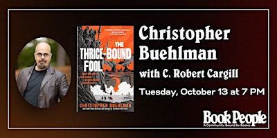 BookPeople Presents: Christopher Buehlman - The Thrice-Bound Fool