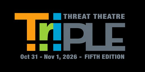 MPT Triple Threat Theatre Festival  2026 - Fifth Edition