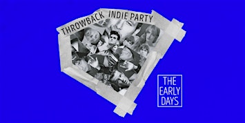 The Early Days • Throwback Indie Party • Bahnhof Pauli • Hamburg
