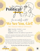 We See You, Girl! - The Ultimate Political Girl Brunch