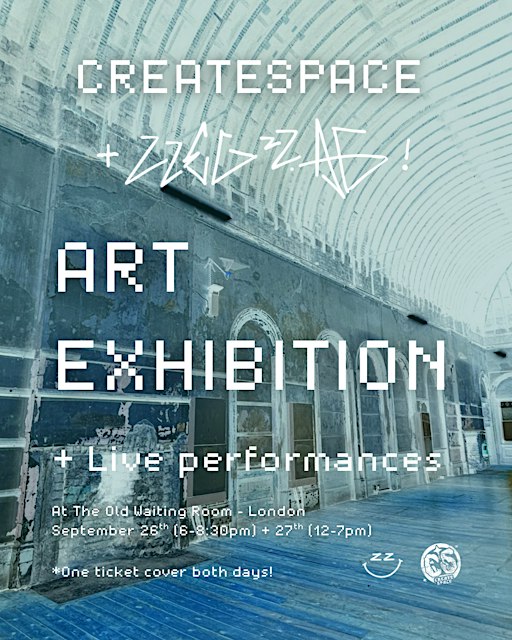 CREATESPACE x ZZEG ZZAG - Art Exhibition at The Old Waiting Room!