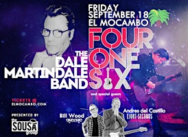 FourOneSix (Full Band) with Dale Martindale Band and special guests