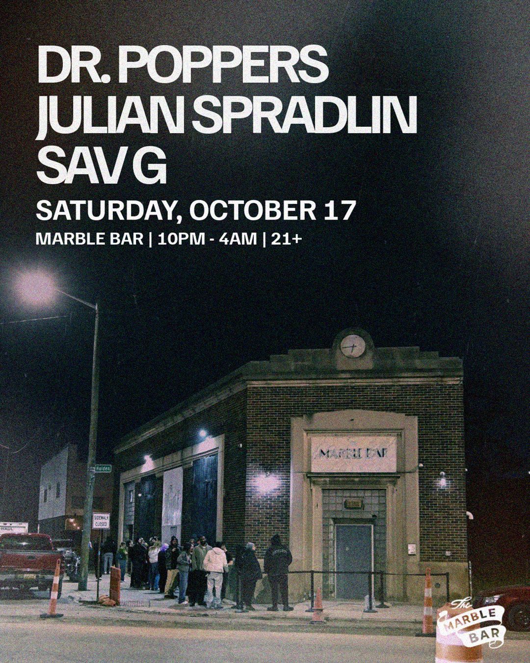 Dr. Poppers, Julian Spradlin, Sav G