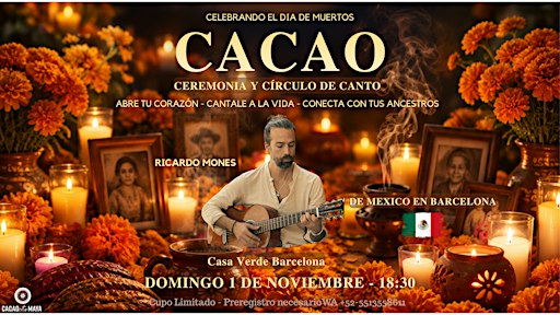 Celebrando el Día de Muertos:  Cacao y Círculo de Canto (Desde México)  BCN