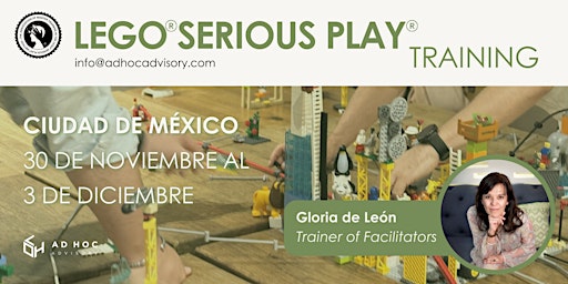 CDMX - Certificación LEGO® SERIOUS PLAY® - Assoc. of Master Trainers