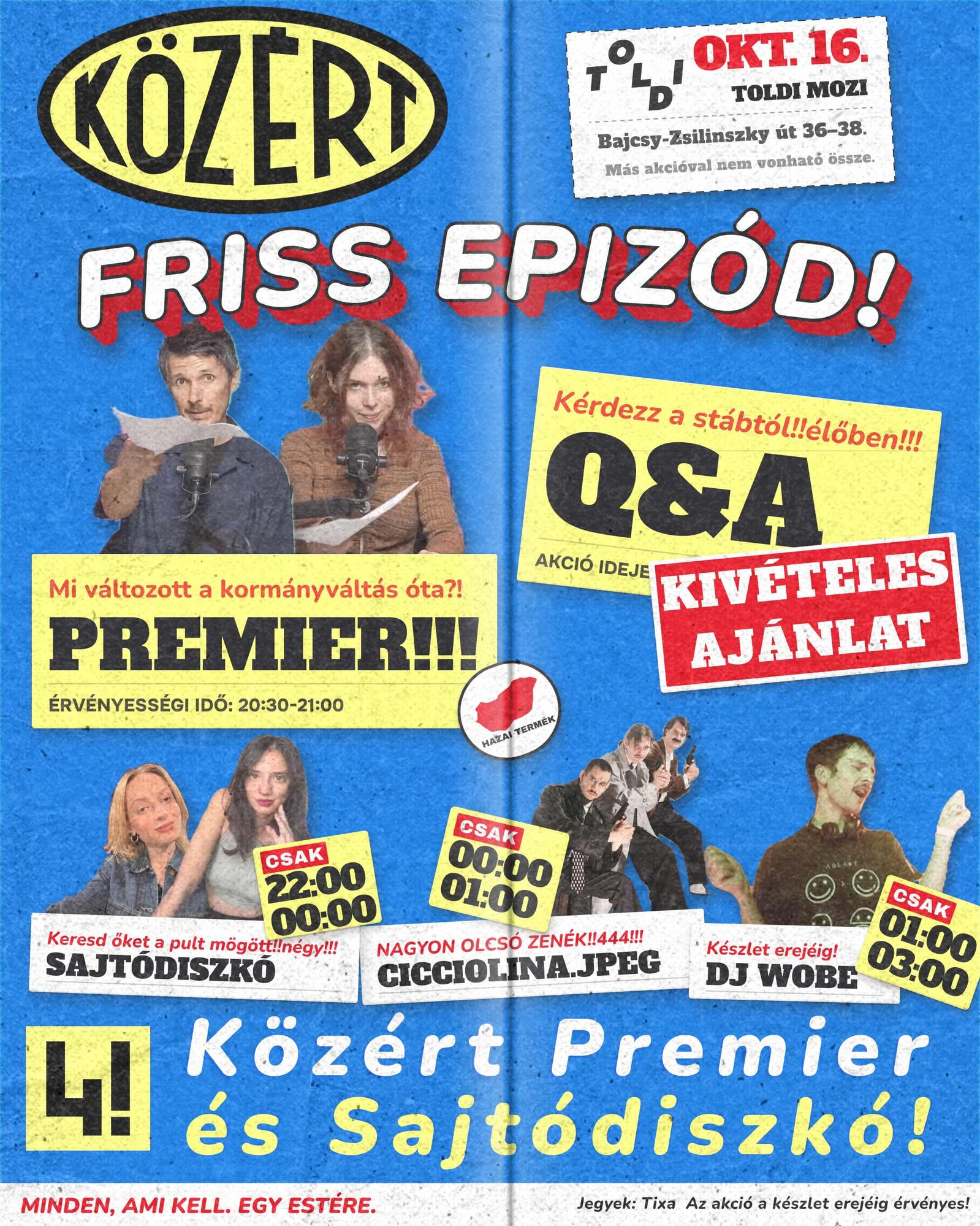 A 444 bemutatja: Közért Premier x Sajtódiszkó a Toldiban (utána cicciolina.jpeg és wobe)