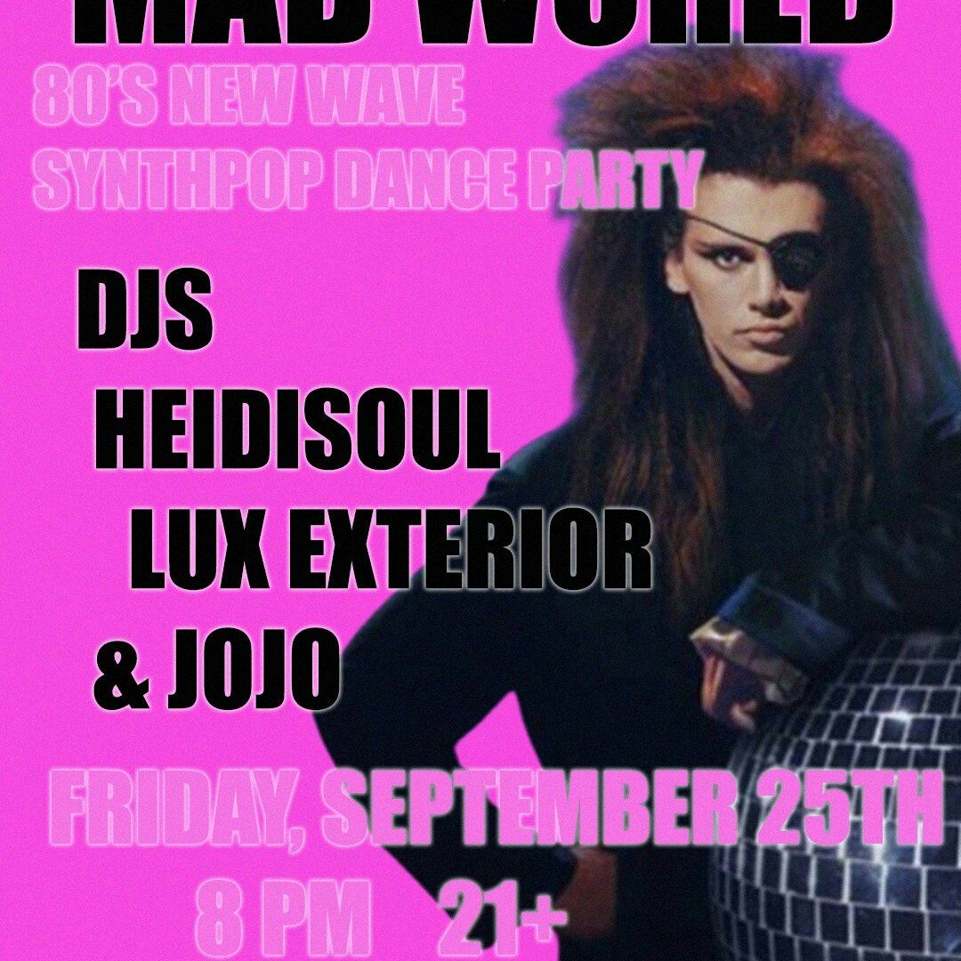 Mad World 80s New Wave Synthpop Dance Party